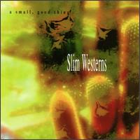 Slim Westerns von A Small Good Thing