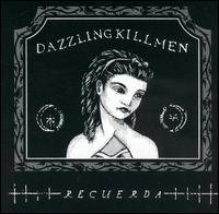 Recuerda von Dazzling Killmen
