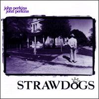 John Perkins John Perkins von Straw Dogs