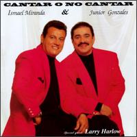 Cantar o No Cantar von Ismael Miranda