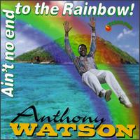 Ain't No End to the Rainbow von Anthony Watson