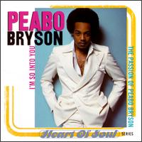 I'm So into You: The Passion of Peabo Bryson von Peabo Bryson