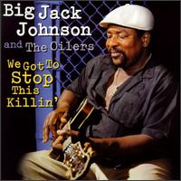 We Got to Stop This Killin' von Big Jack Johnson