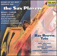 Some of My Best Friends Are...The Sax Players von Ray Brown