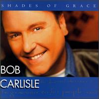 Shades of Grace von Bob Carlisle