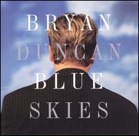 Blue Skies von Bryan Duncan