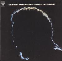 Charles Mingus and Friends in Concert von Charles Mingus
