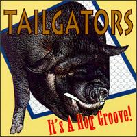 It's a Hog Groove von Tailgators