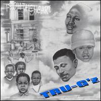 From the Heart von Tru-Gs