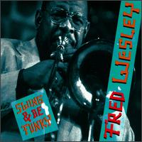 Swing & Be Funky von Fred Wesley
