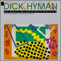 14 Jazz Piano Favorites: Live from Toronto's Cafe des Copains von Dick Hyman