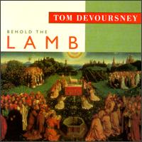 Behold the Lamb von Tom Devoursney