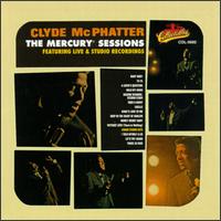 Mercury Sessions: Featuring Live & Studio Recordings von Clyde McPhatter