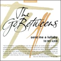 Send Me a Lullaby von The Go-Betweens