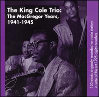 MacGregor Years, 1941-1945 von Nat King Cole