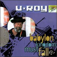 Babylon Kingdom Must Fall von U-Roy