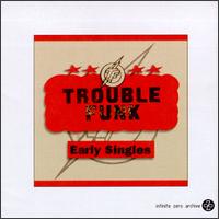 Early Singles von Trouble Funk