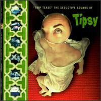 Trip Tease von Tipsy