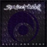 Alive and Dead von Six Feet Under