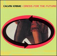Dress for the Future von Calvin Krime