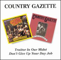Traitor in Our Midst/Don't Give Up Your Day Job von The Country Gazette