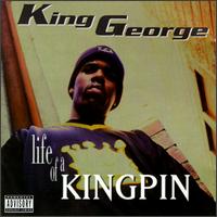 Life of a Kingpin von King George
