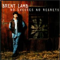 No Excuses No Regrets von Brent Lamb