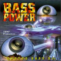 Bass Power von Ghetto Bass DJ's