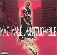 Untouchable von Mac Mall