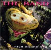 High on the Hog von The Band