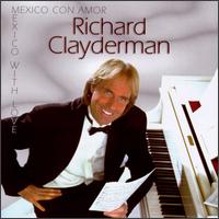 Mexico Con Amor von Richard Clayderman