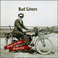 Hogs on the Highway von Bad Livers