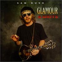 Glamour & Grits von Sam Bush