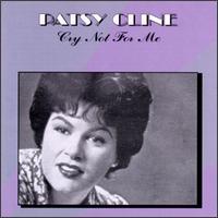 Cry Not for Me von Patsy Cline