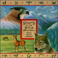 Spirits of the Wild von Mesa Music Consort