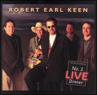 No. 2 Live Dinner von Robert Earl Keen, Jr.