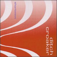 Shortwave von Ditch Croaker
