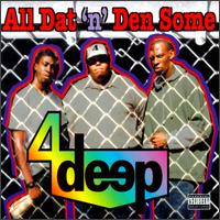 All Dat 'N' Den Some von 4 Deep