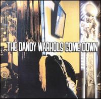 Dandy Warhols Come Down von The Dandy Warhols
