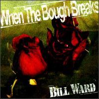 When the Bough Breaks von Bill Ward