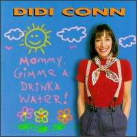 Mommy, Gimme a Drinka Water! von Didi Conn