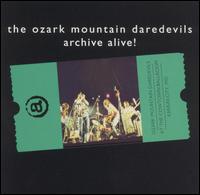 Archive Alive von Ozark Mountain Daredevils