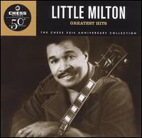 Greatest Hits (Chess 50th Anniversary Collection) von Little Milton