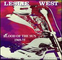 Blood of the Sun: 1969-1975 von Leslie West
