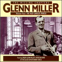 Missing Chapters, Vol. 4: The Red Cavalry March von Glenn Miller