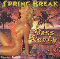 Spring Break Bass Party von Various Artists