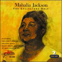 For Collectors Only von Mahalia Jackson