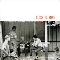 Close to Home: Old Time Music From Mike Seeger's Collection (1952-1967) von Various Artists