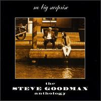 No Big Surprise: Anthology von Steve Goodman