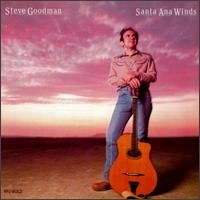 Santa Ana Winds von Steve Goodman